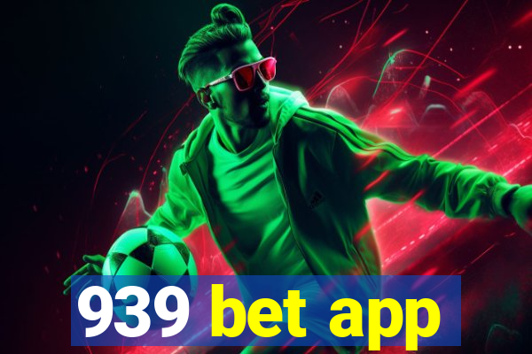 939 bet app